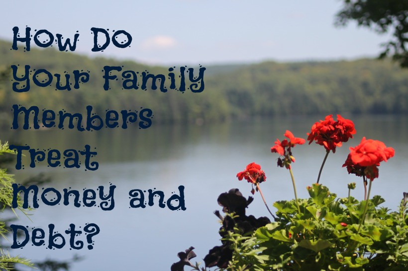 How Do Your Family Membes Treat Money and Debt